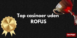 Casino Uden ROFUS Få Det Bedste Uden Begrænsninger Casino Uden ROFUS Få Det Bedste Uden Begrænsninger