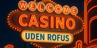 Casino Uden ROFUS Spil Anonymt og Uden Grænser