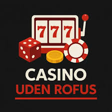 Casino Uden ROFUS - Spil Online Uden Begrænsninger 1304021989