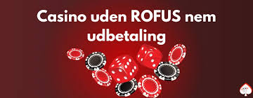 Free Casino Uden ROFUS Spins Oplev Spændingen Uden Begrænsninger Free Casino Uden ROFUS Spins Oplev Spændingen Uden Begrænsninger